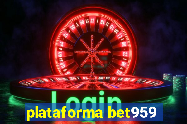 plataforma bet959